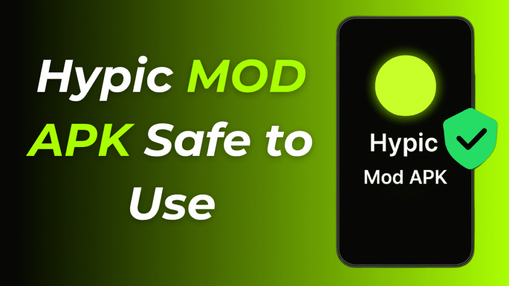 Hypic Mod Apk 3 Is Hypic MOD APK Safe to Use